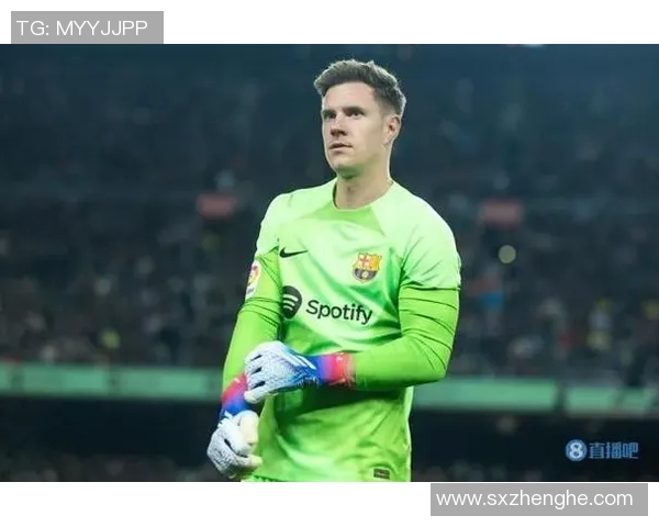 特尔施特根：从门将到传奇的足球之路与辉煌成就解析